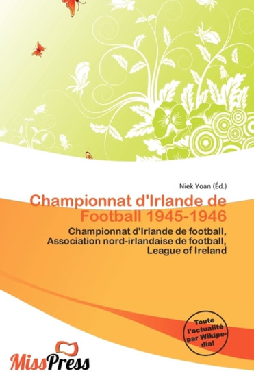 Championnat D'Irlande de Football 1945-1946 by Niek Yoan - Paperback