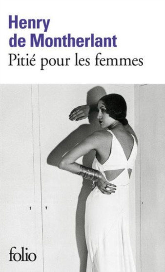 Pitie pour les femmes/Les jeunes filles 2 by Henry de Montherlant - Paperback