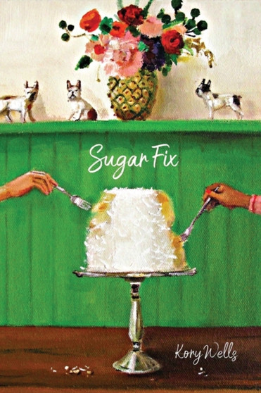 Sugar Fix by Kory Wells - Paperback