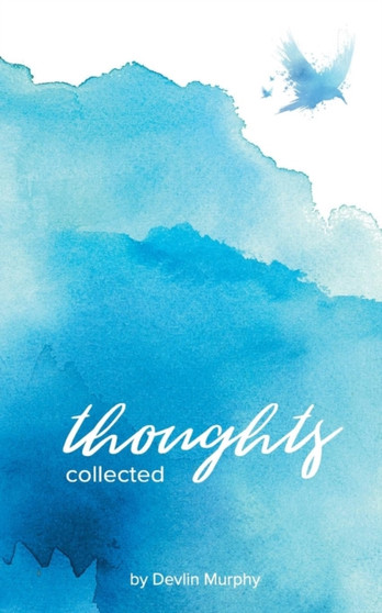 Thoughts Collected by Devlin Murphy - Paperback