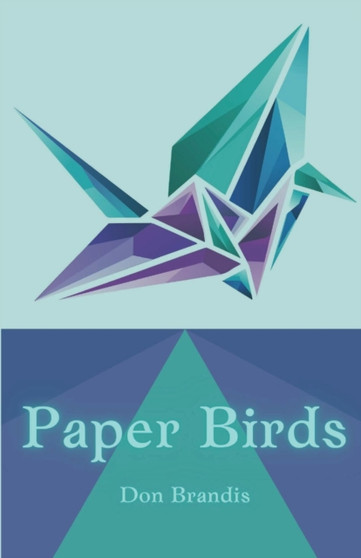 Paper Birds by Don Brandis - Paperback