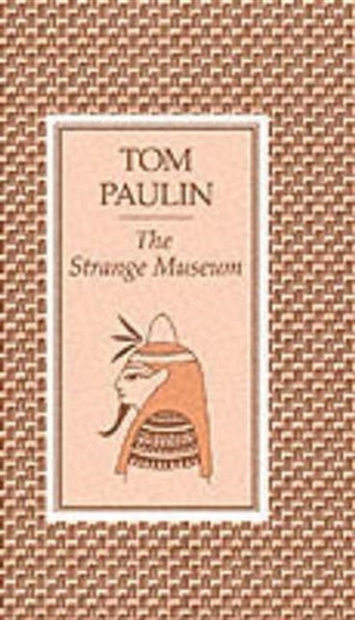 The Strange Museum by Tom Paulin - Paperback