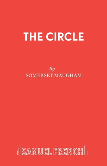 The Circle : Play by W.Somerset Maugham - Paperback
