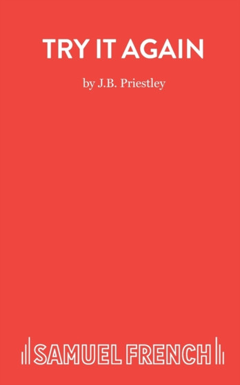 Try it Again : Play by J.B. Priestley - Paperback