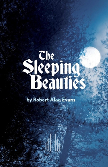 The Sleeping Beauties by Robert Alan Evans - Paperback