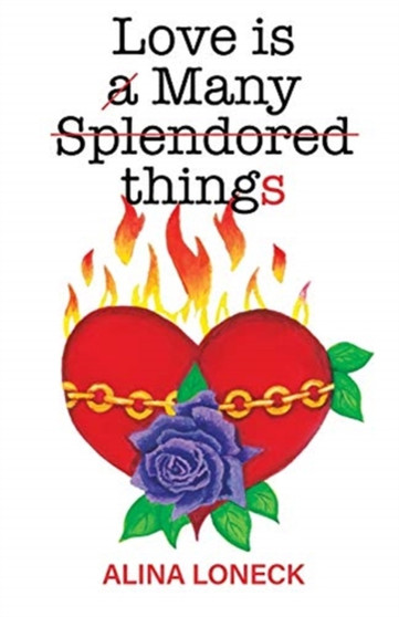 Love is Many Things by Alina Loneck - Paperback