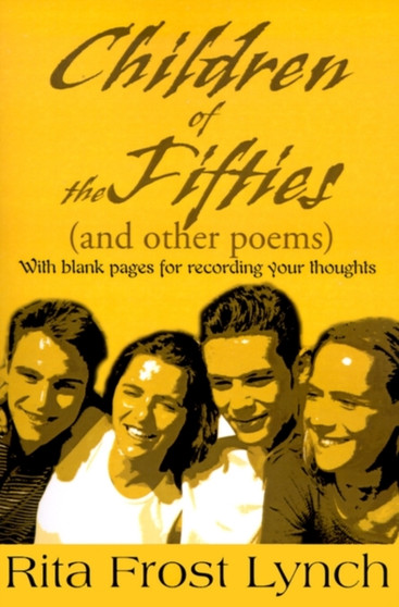 Children of the Fifties : And Other Poems by Rita Frost Lynch - Paperback