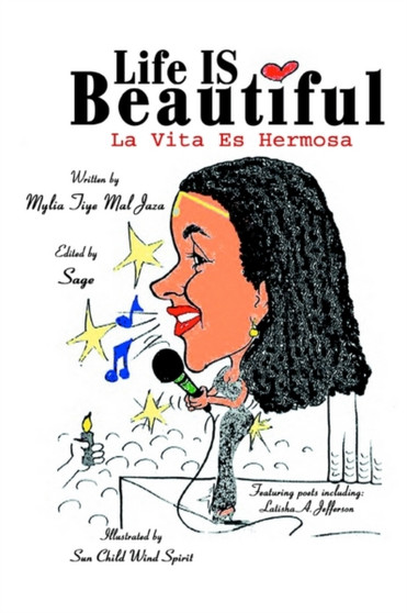 Life IS Beautiful : La Vita Es Hermosa by Mylia Tiye Mal Jaza - Paperback