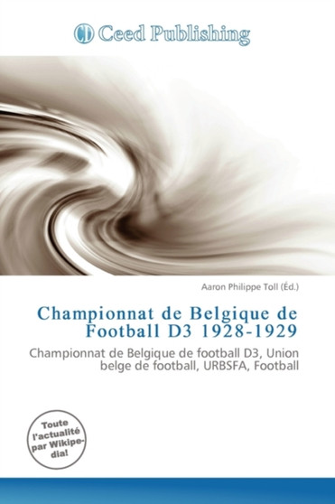 Championnat de Belgique de Football D3 1928-1929 by Aaron Philippe Toll - Paperback