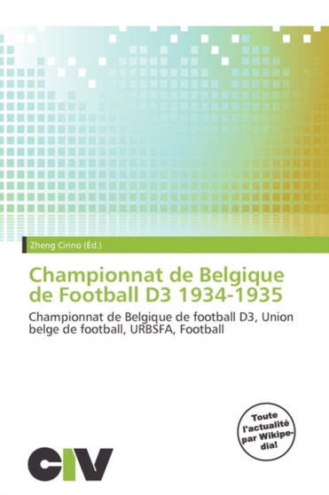 Championnat de Belgique de Football D3 1934-1935 by Zheng Cirino - Paperback