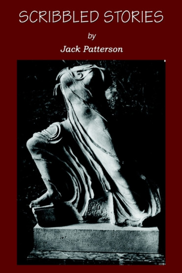 Scribbled Stories by Jack Patterson - Hardback