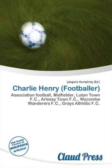 Charlie Henry (Footballer) by L Egaire Humphrey - Paperback