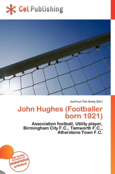 John Hughes (Footballer Born 1921) by Iustinus Tim Avery - Paperback