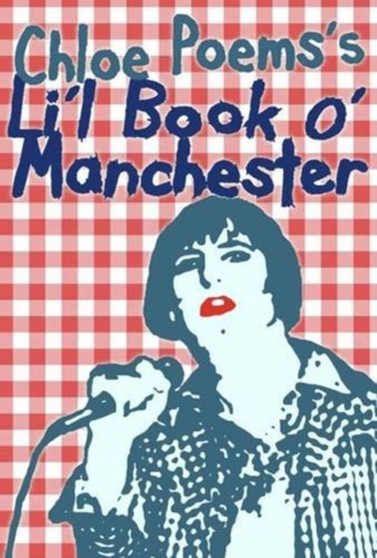 Chloe Poems's Li'l Book O' Manchester by Chloe Poems - Paperback