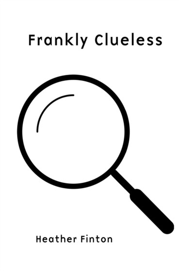 Frankly Clueless by Heather Finton - Paperback
