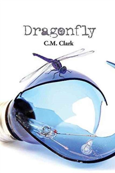 Dragonfly by C M Clark - Paperback