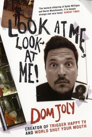 Look at Me, Look at Me! by Dom Joly - Paperback