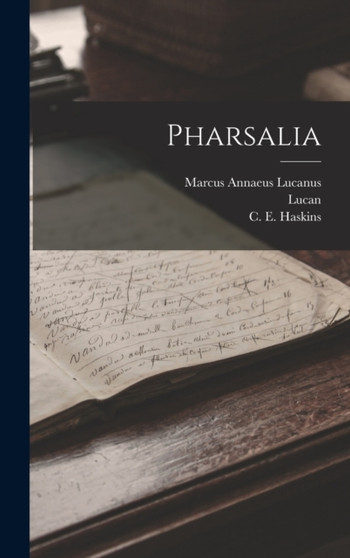 Pharsalia by Lucan - Hardback