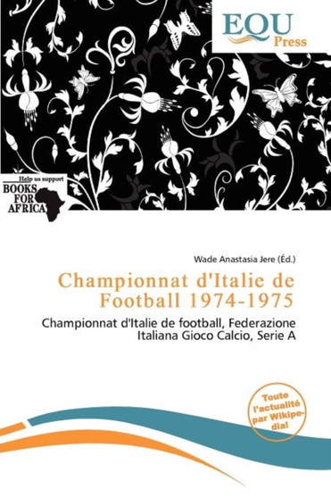Championnat D'Italie de Football 1974-1975 by Wade Anastasia Jere - Paperback
