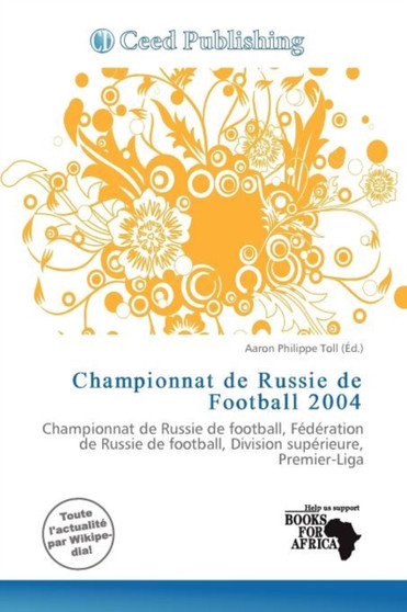 Championnat de Russie de Football 2004 by Aaron Philippe Toll - Paperback
