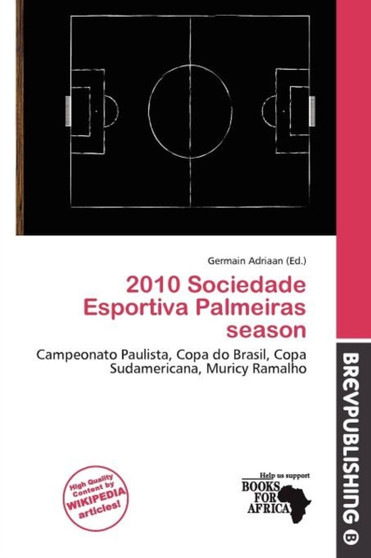 2010 Sociedade Esportiva Palmeiras Season by Germain Adriaan - Paperback