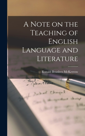 A Note on the Teaching of English Language and Literature by McKerrow Ronald Brunlees - Hardback
