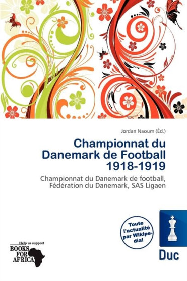 Championnat Du Danemark de Football 1918-1919 by Jordan Naoum - Paperback