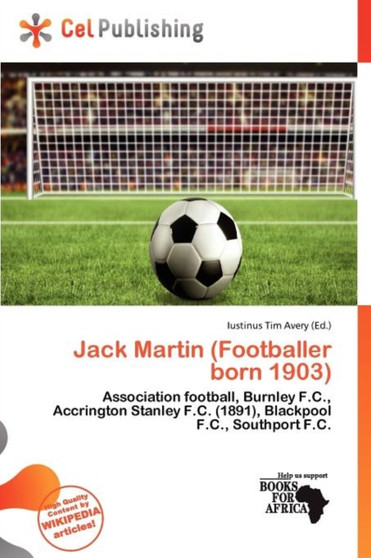 Jack Martin (Footballer Born 1903) by Iustinus Tim Avery - Paperback