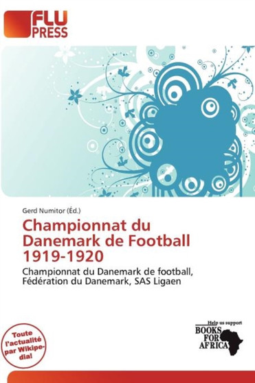 Championnat Du Danemark de Football 1919-1920 by Gerd Numitor - Paperback