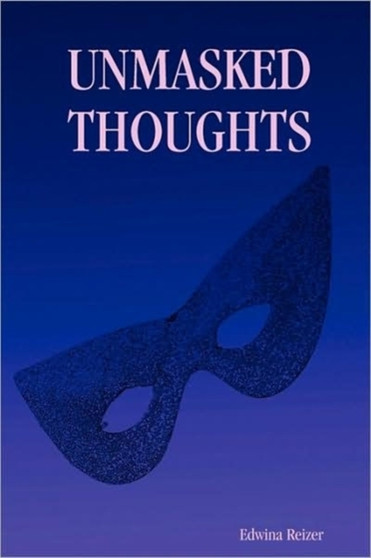 Unmasked Thoughts by Edwina Reizer - Paperback