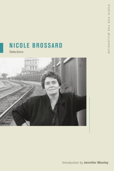 Nicole Brossard : Selections : 7 by Nicole Brossard - Hardback
