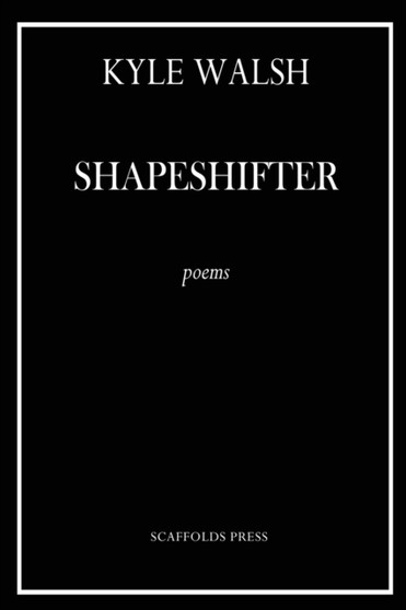 Shapeshifter by Kyle Walsh - Paperback
