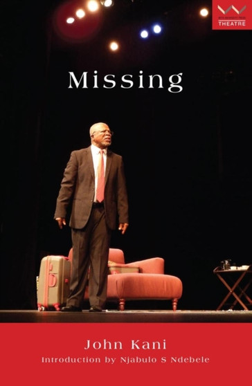 Missing : A play by John Kani - Paperback
