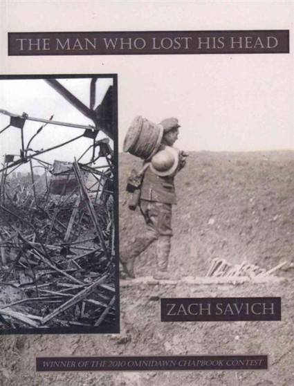 The Man Who Lost His Head by Zach Savich - Paperback