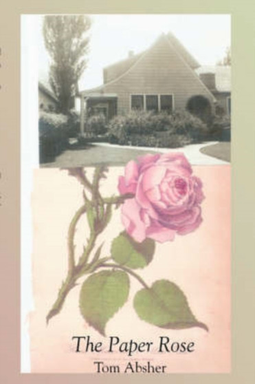 The Paper Rose by Tom Absher - Paperback