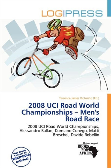 2008 Uci Road World Championships - Men's Road Race by Terrence James Victorino - Paperback
