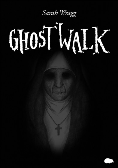 Ghost Walk by Sarah Wragg - Paperback