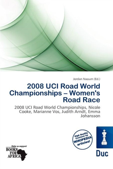 2008 Uci Road World Championships - Women's Road Race by Jordan Naoum - Paperback