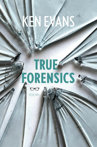 True Forensics by Ken Evans - Paperback