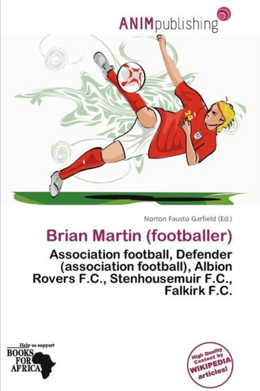 Brian Martin (Footballer) by Norton Fausto Garfield - Paperback