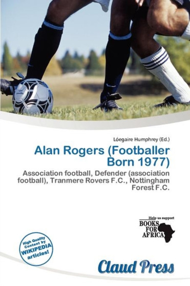 Alan Rogers (Footballer Born 1977) by L Egaire Humphrey - Paperback