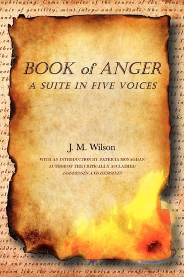 Book of Anger : A Suite in Five Voices by J M Wilson - Paperback