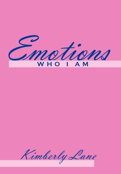 Emotions : Who I am by Kimberly Lane - Hardback