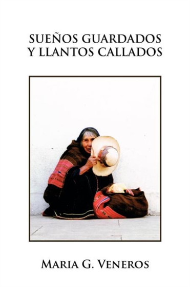 Suenos Guardados Y Llantos Callados by Maria G Veneros - Paperback