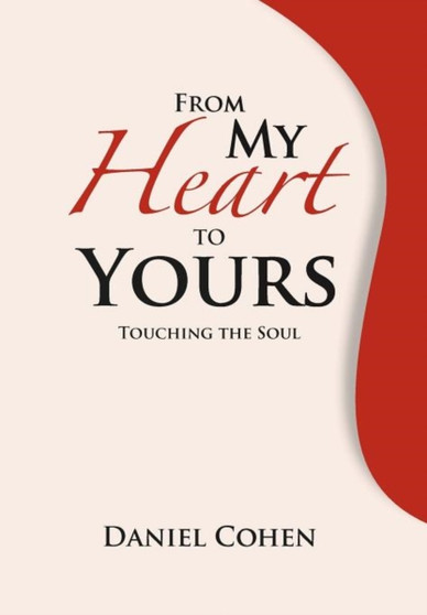 From My Heart To Yours : Touching the Soul by Professor of Economics Daniel Cohen - Hardback