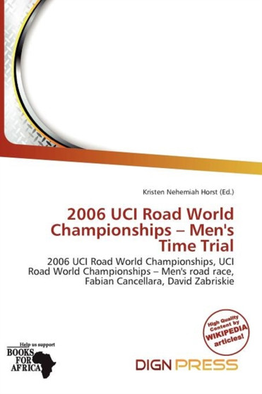 2006 Uci Road World Championships - Men's Time Trial by Kristen Nehemiah Horst - Paperback