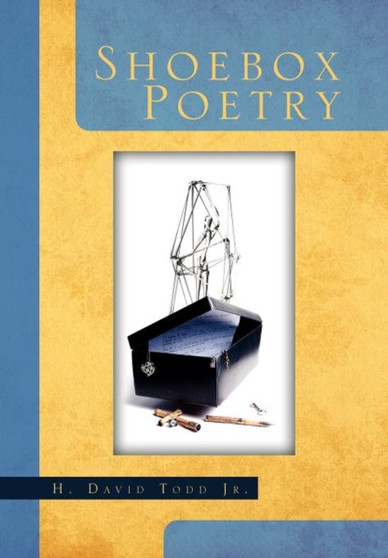 Shoebox Poetry by H David Jr Todd - Hardback