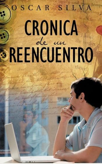 Cronica de Un Reencuentro by Oscar Silva - Hardback