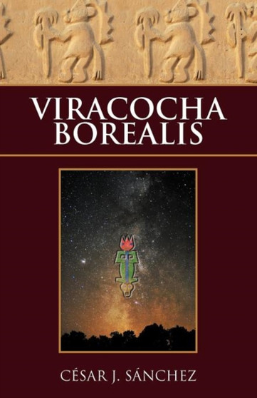 Viracocha Borealis by C J S Nchez - Paperback