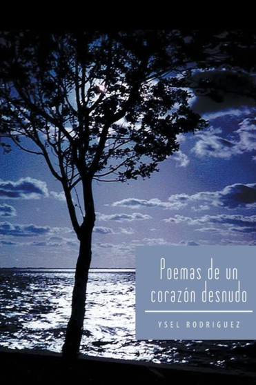 Poemas de Un Corazon Desnudo by Ysel Rodriguez - Paperback